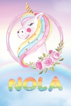 Paperback Nola: Nola's Unicorn Personal Custom Named Diary Planner Perpetual Calander Notebook Journal 6x9 Personalized Customized Gif Book