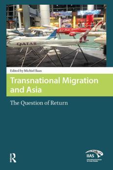 Paperback Transnational Migration and Asia: The Question of Return Book