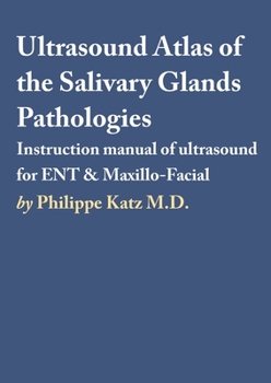 Paperback Ultrasound Atlas of the Salivary Glands Pathologies Book