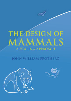 Paperback The Design of Mammals: A Scaling Approach Book