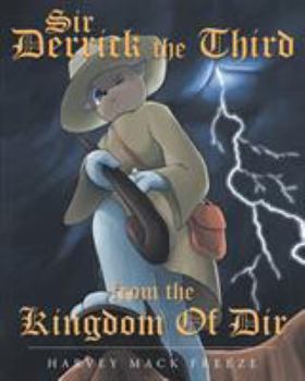 Paperback Sir Derrick The Third From The Kingdom Of Dir Book