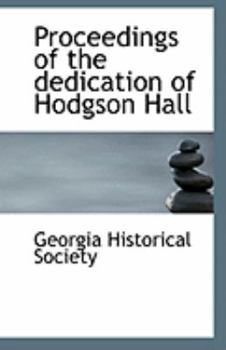 Paperback Proceedings of the Dedication of Hodgson Hall Book