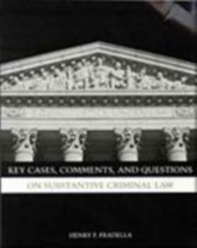 Paperback Key Cases, Comments, and Questions on Substantive Criminal Law Book