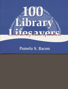Paperback 100 Library Lifesavers: A Survival Guide for School Library Media Specialists Book