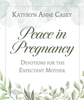 Paperback Peace in Pregnancy: Devotions for the Expectant Mother Book