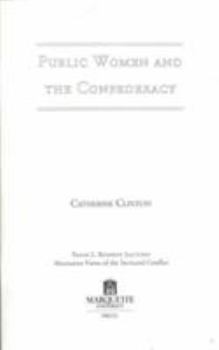 Public Women and the Confederacy (Frank L. Klement Lectures, No. 8.) - Book  of the Frank L. Klement Lectures: Alternative Views of the Sectional Conflict