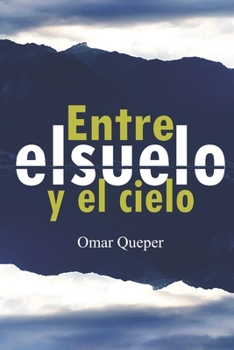 Paperback Entre el suelo y el cielo [Spanish] Book