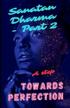 Paperback Sanatan Dharma - Part 2: A step towards Perfection Book