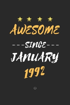 Paperback AWESOME Since January 1992 Notebook birthday Gift: Lined notebook / Journal Gift, 120 Page, 6X9 Soft Cover, Matte Finish Book