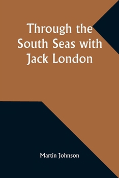 Paperback Through the South Seas with Jack London Book