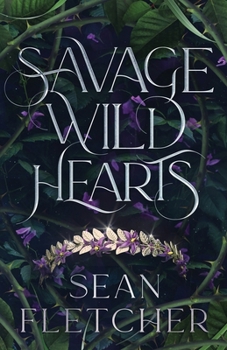 Savage Wild Hearts (The Savage Wilds) - Book #1 of the Savage Wilds