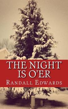 The Night Is O'Er: A Collection of Christmas Eve Stories