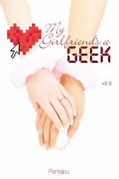 Paperback My Girlfriend's a Geek, Vol. 2 (Light Novel): Volume 2 Book