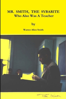 Paperback MR. SMITH, THE SYBARITE Who Also Was A Teacher Book