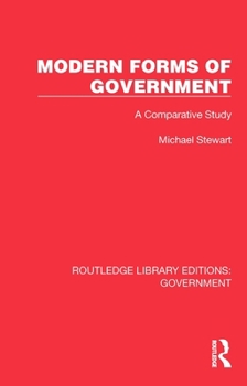 Paperback Modern Forms of Government: A Comparative Study Book