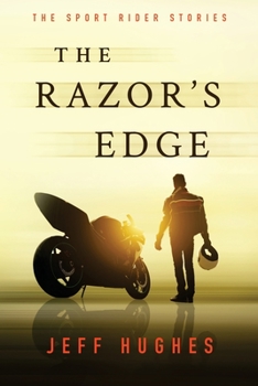 Paperback The Razor's Edge: The Sport Rider Stories Book