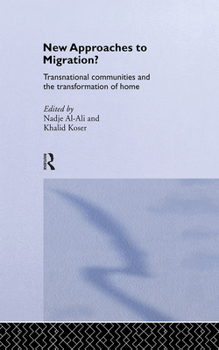 Hardcover New Approaches to Migration?: Transnational Communities and the Transformation of Home Book