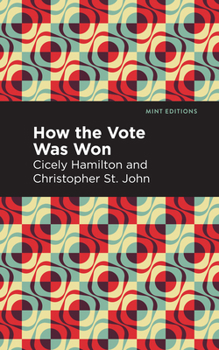 Paperback How the Vote Was Won: A Play in One Act Book