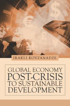 Hardcover Global Economy: Post-Crisis to Sustainable Development Book