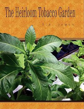 Paperback The Heirloom Tobacco Garden Book