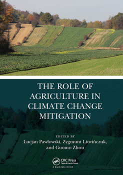 Hardcover The Role of Agriculture in Climate Change Mitigation Book