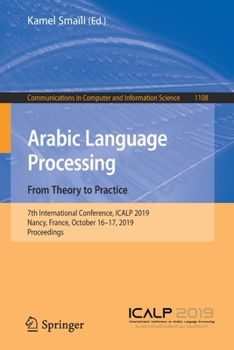 Paperback Arabic Language Processing: From Theory to Practice: 7th International Conference, Icalp 2019, Nancy, France, October 16-17, 2019, Proceedings Book