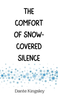 Hardcover The Comfort of Snow-Covered Silence Book