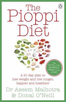 Paperback The Pioppi Diet: The 21-Day Anti-Diabetes Lifestyle Plan as followed by Tom Watson, author of Downsizing Book