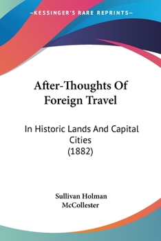 Paperback After-Thoughts Of Foreign Travel: In Historic Lands And Capital Cities (1882) Book