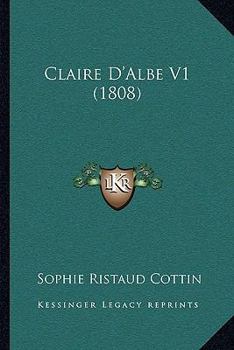 Paperback Claire D'Albe V1 (1808) [French] Book