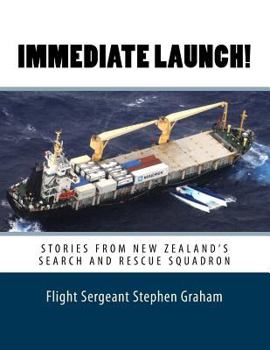 Paperback Immediate Launch: Stories From New Zealand's Search and Rescue Squadron Book