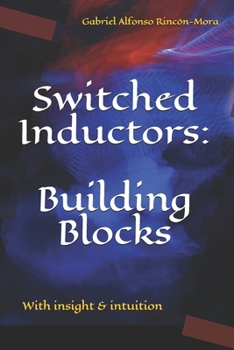 Paperback Switched Inductors: Building Blocks: With insight & intuition Book