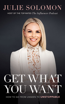 Audio CD Get What You Want: How to Go from Unseen to Unstoppable Book