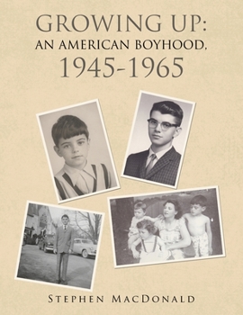 Paperback Growing Up: an American Boyhood, 1945-1965 Book