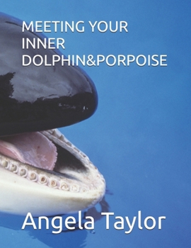 Paperback Meeting Your Inner Dolphin&porpoise Book