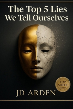 The Top 5 Lies We Tell Ourselves (Top Shelf)