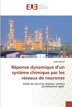 Paperback Réponse dynamique d'un système chimique par les réseaux de neurones [French] Book