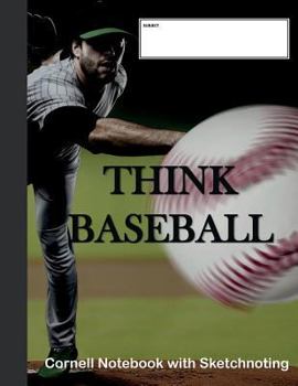 Paperback Think Baseball: Cornell Notebook with Sketchnoting: Modified Cornell Notebook for the Cornell Note Taking System 8.5 x 11 with Instruc Book