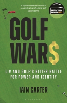 Hardcover Golf Wars: LIV and Golf's Bitter Battle for Power and Identity Book