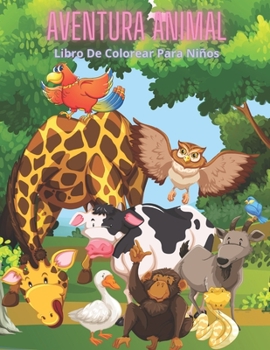 Paperback AVENTURA ANIMAL - Libro De Colorear Para Niños [Spanish] Book
