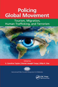 Paperback Policing Global Movement: Tourism, Migration, Human Trafficking, and Terrorism Book