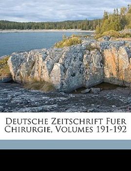 Paperback Deutsche Zeitschrift Fuer Chirurgie, Volumes 191-192 [German] Book