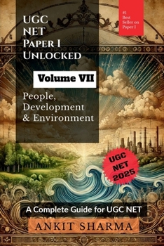 Paperback UGC NET Paper I Unlocked Volume VII: People, Development and Environment: A Complete Guide for UGC NET Book