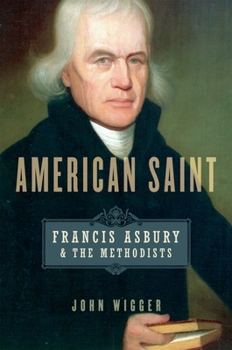 Paperback American Saint: Francis Asbury and the Methodists Book