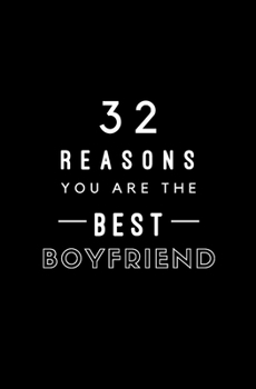 Paperback 32 Reasons You Are The Best Boyfriend: Fill In Prompted Memory Book