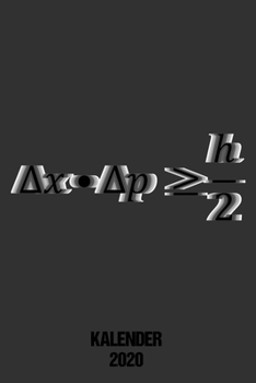 Paperback Kalender 2020: Terminkalender Unsch?rferelation als lustiges Geschenk f?r Physik Student Jahreskalender 2020 A5 1 Woche 2 Seiten / 6x [German] Book