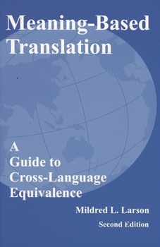 Paperback Meaning-Based Translation: A Guide to Cross-Language Equivalence Book