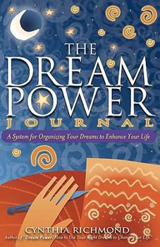 Paperback The Dream Power Journal: A System for Organizing Your Dreams to Enhance Your Life Book