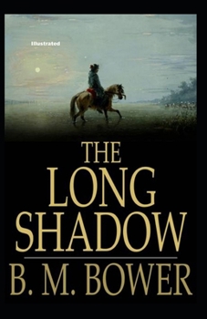 The Long Shadow Illustrated