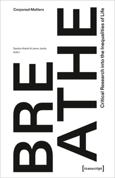 Paperback Breathe - Critical Research Into the Inequalities of Life Book